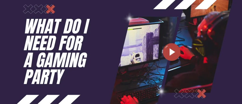 What Do I Need for a Gaming Party? We Asked Gaming Party Expert Gareth for His Best Advice (2026 Guide)